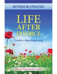 cover of the book Life After Divorce: Create a New Beginning