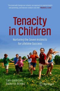 cover of the book Tenacity in Children: Nurturing the Seven Instincts for Lifetime Success