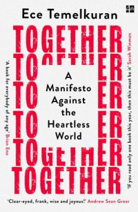 cover of the book Together: a Manifesto Against the Heartless World