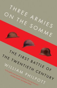 cover of the book Three Armies on the Somme: The First Battle of the Twentieth Century