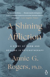 cover of the book A Shining Affliction: A Story of Harm and Healing in Psychotherapy