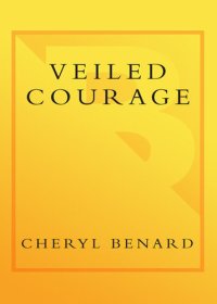 cover of the book Veiled Courage: Inside the Afghan Women's Resistance