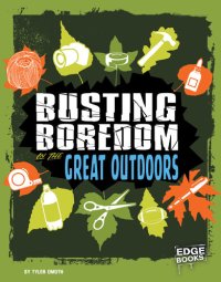 cover of the book Busting Boredom in the Great Outdoors