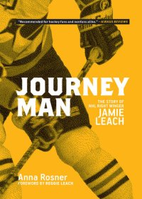 cover of the book Journeyman: The Story of NHL Right Winger Jamie Leach