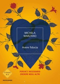 cover of the book Avere fiducia. Perché è necessario credere negli altri