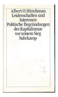 cover of the book Leidenschaften und Interessen. Politische Begründungen des Kapitalismus vor seinem Sieg