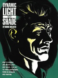 cover of the book Dynamic light and shade : [how to render and invent light and shade - the key to three-dimensional form in drawing and painting]