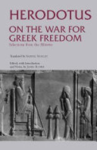 cover of the book On the War for Greek Freedom: Selections from The Histories