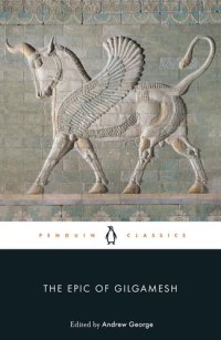 cover of the book The Epic of Gilgamesh: The Babylonian Epic Poem and Other Texts in Akkadian and Sumerian