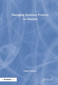 cover of the book Managing Business Projects: The Essentials