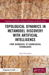 cover of the book Topological Dynamics in Metamodel Discovery with Artificial Intelligence: From Biomedical to Cosmological Technologies