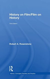 cover of the book History on Film/Film on History (History: Concepts,Theories and Practice)