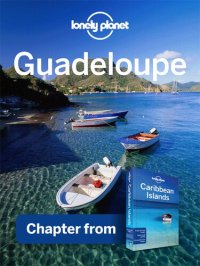 cover of the book Guadeloupe - Guidebook Chapter: Chapter from Caribbean Islands Travel Guide Book