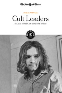 cover of the book Cult Leaders: Charles Manson, Jim Jones and Others