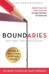 cover of the book Boundaries: When to Say Yes, How to Say No to Take Control of Your Life