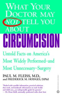 cover of the book What Your Doctor May Not Tell You About Circumcision: Untold Facts on America's Most Widely Perfomed--and Most Unnecessary--Surgery