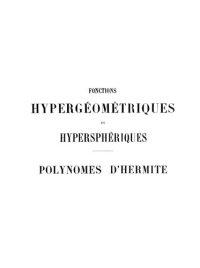 cover of the book Fonctions hypergéométriques et hypersphériques : polynomes d'Hermite