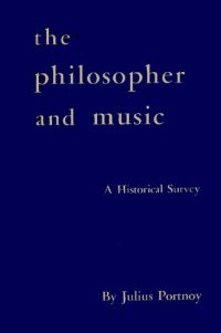 cover of the book The Philosopher and Music: A Historical Survey