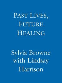 cover of the book Past Lives, Future Healing