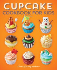 cover of the book Cupcake Cookbook for Kids: