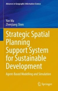 cover of the book Strategic Spatial Planning Support System for Sustainable Development: Agent-Based Modelling and Simulation