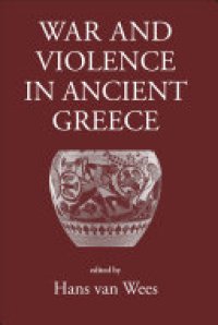 cover of the book War and Violence in Ancient Greece