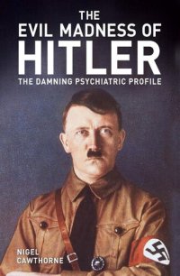 cover of the book The Evil Madness of Hitler