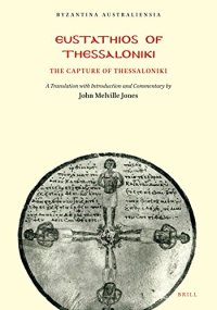 cover of the book Eustathios of Thessaloniki: The Capture of Thessaloniki: 8 (Byzantina Australiensia, 8)