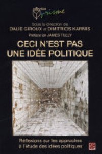 cover of the book Ceci n'est pas une idée politique: Réflexions sur les approches à l’étude des idées politiques