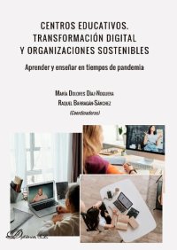 cover of the book Centros educativos. Transformación digital y organizaciones sostenibles: Aprender y enseñar en tiempos de pandemia.