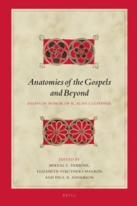 cover of the book Anatomies of the Gospels and Beyond: Essays in Honor of R. Alan Culpepper