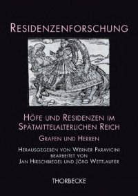 cover of the book Höfe und Residenzen im spätmittelalterlichen Reich. Grafen und Herren. Teilband 1