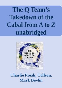 cover of the book The Q Team’s Takedown of the Cabal from A to Z unabridged transcript