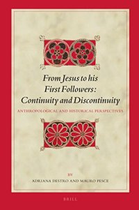 cover of the book From Jesus to his First Followers: Continuity and Discontinuity (Biblical Interpretation, 152)