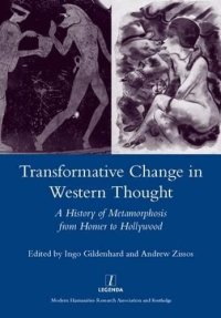 cover of the book Transformative Change in Western Thought: A History of Metamorphosis from Homer to Hollywood (Legenda Main)