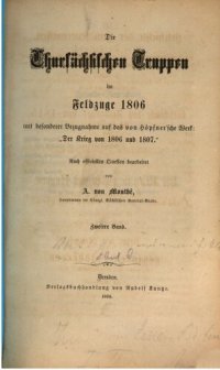 cover of the book Die Chursächsischen Truppen im Feldzuge 1806 : mit besonderer Bezugnahme auf das von Höpfner'sche Werk: Der Krieg von 1806 und 1807