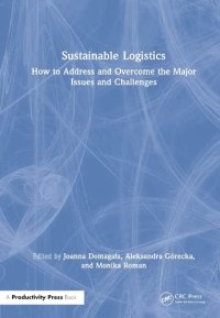 cover of the book Sustainable Logistics: How to Address and Overcome the Major Issues and Challenges