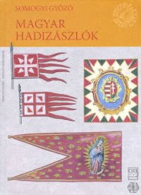 cover of the book Magyar hadizászlók