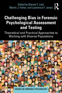 cover of the book Challenging Bias in Forensic Psychological Assessment and Testing: Theoretical and Practical Approaches to Working with Diverse Populations