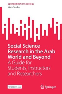 cover of the book Social Science Research in the Arab World and Beyond: A Guide for Students, Instructors and Researchers