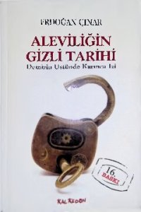 cover of the book Aleviliğin Gizli Tarihi: Demirin Üstünde Karınca İzi