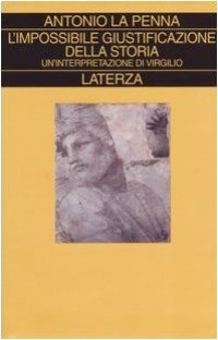 cover of the book L'impossibile giustificazione della storia. Un'interpretazione di Virgilio