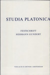 cover of the book Studia Platonica: Festschrift für Hermann Gundert zu seinem 65. Geburtstag am 30.4.1974