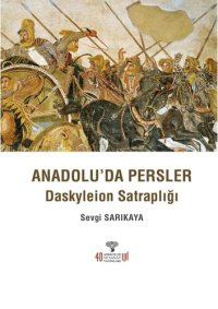 cover of the book Anadolu'da Persler: Daskyleion Satraplığı