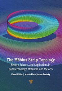 cover of the book The Möbius Strip Topology: History, Science, and Applications in Nanotechnology, Materials, and the Arts