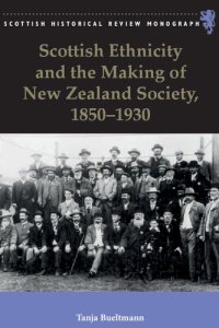 cover of the book Scottish Ethnicity and the Making of New Zealand Society, 1850 - 1930