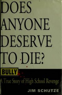 cover of the book Bully: A True Story Of High School Revenge