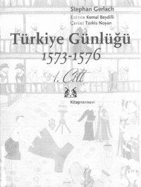 cover of the book Türkiye Günlüğü 1573-1576