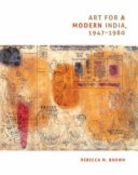 cover of the book Art for a Modern India, 1947-1980