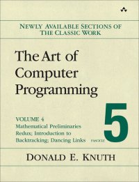 cover of the book The Art of Computer Programming, Volume 4, Fascicle 5: Mathematical Preliminaries Redux; Introduction to Backtracking; Dancing Links